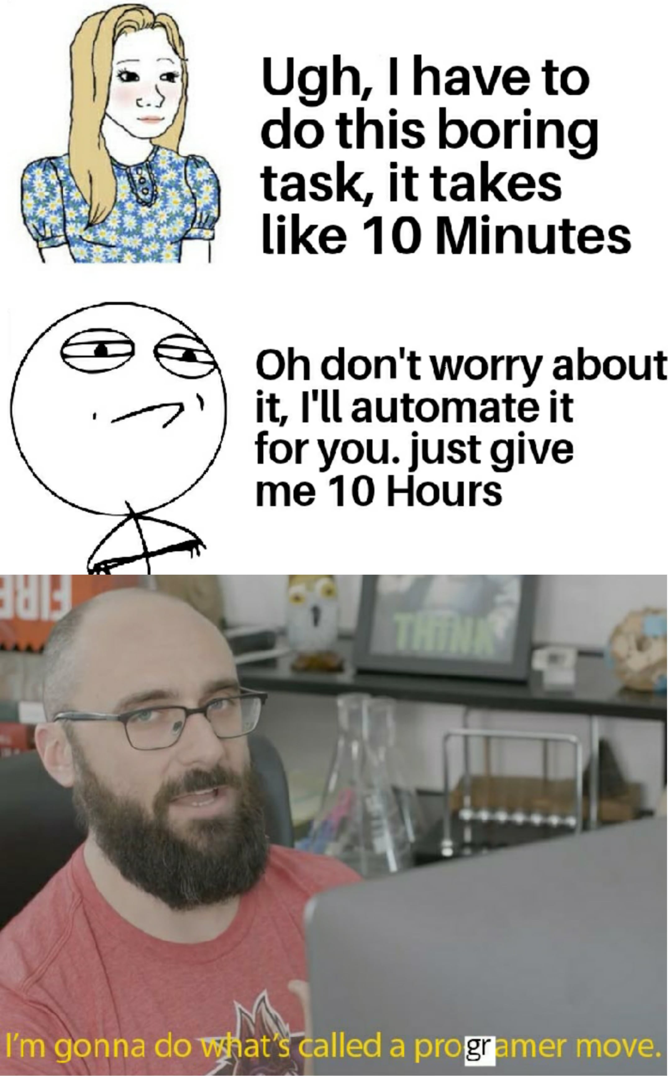 I'm gonna do what's called a programmer move.