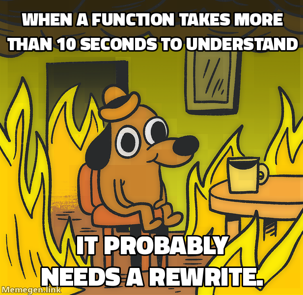 When a function takes more than 10 seconds to understand