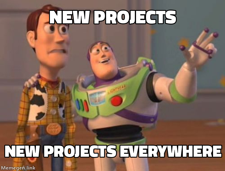 New projects everywhere