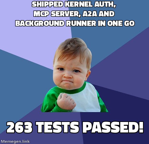 Shipped kernel auth, MCP server, A2A and background runner in one go