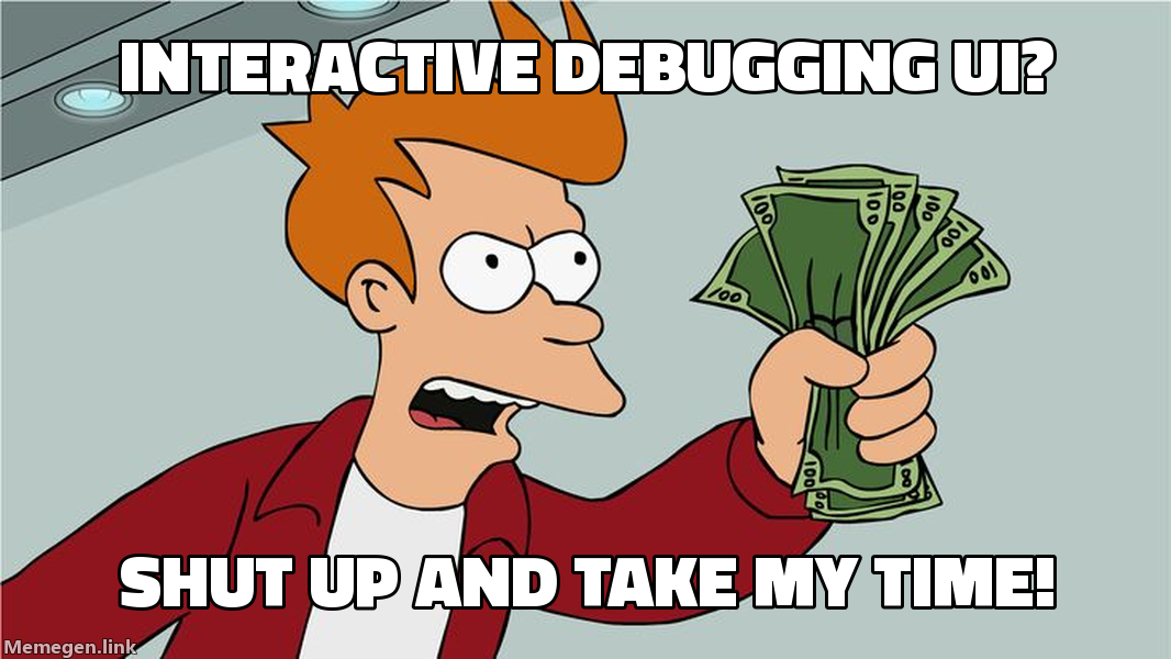 Interactive debugging UI?