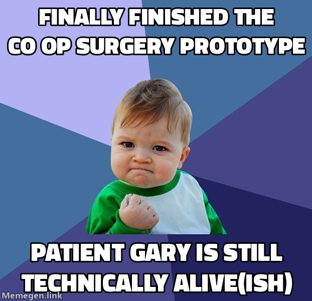 Finally finished the co-op surgery prototype