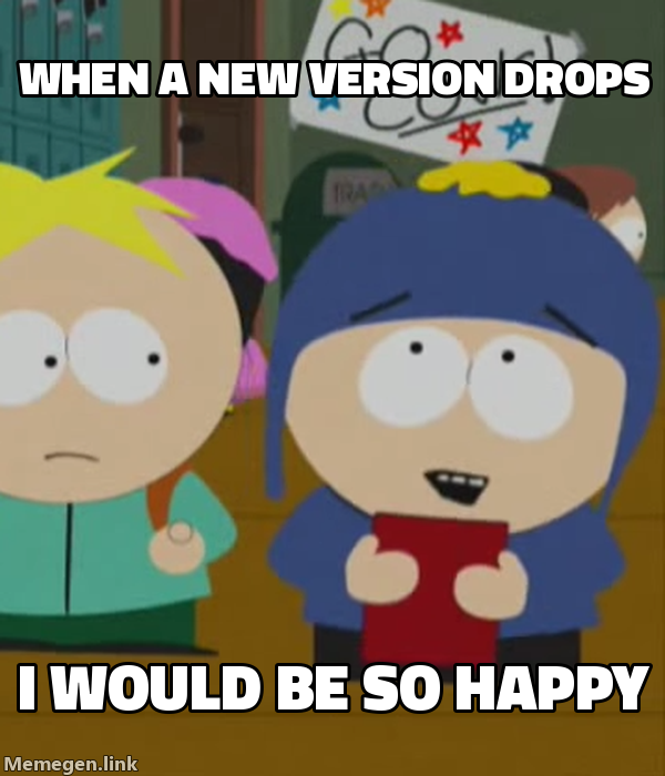 When a new version drops