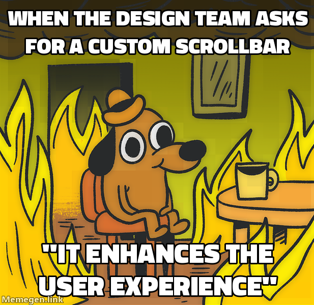 When the design team asks for a custom scrollbar