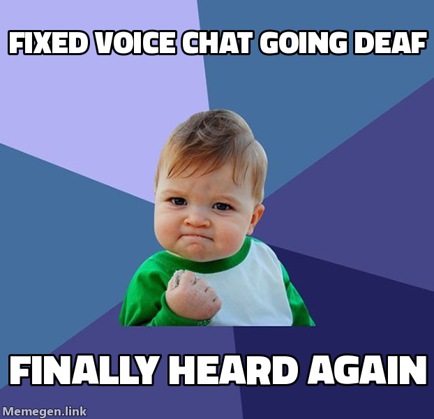 fixed voice chat going deaf